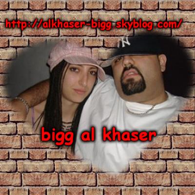 ==bigg al khaser==